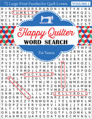 Happy Quilter Word Search - Volume 1: 72 Large-Print Puzzles for Quilt Lovers by...